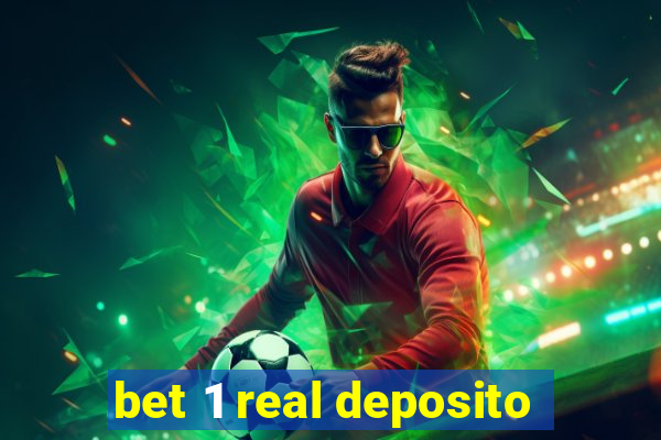 bet 1 real deposito